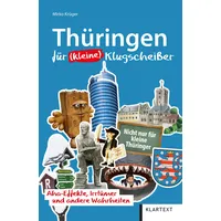 Klartext Verlag Thüringen für (kleine) Klugscheißer: Aha-Effekte, Irrtümer und andere Wahrheiten (Für Klugscheißer) (Irrtümer und Wahrheiten)