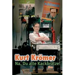 Kurt Krömer - Na, Du alte Kackbratze! (Live) | Zustand: Neu & original versiegelt
