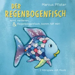 CD - Der Regenbogenfisch lernt verlieren & Regenbogenfisch, komm hilf mir!