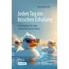 Jeden Tag ein bisschen Erholung