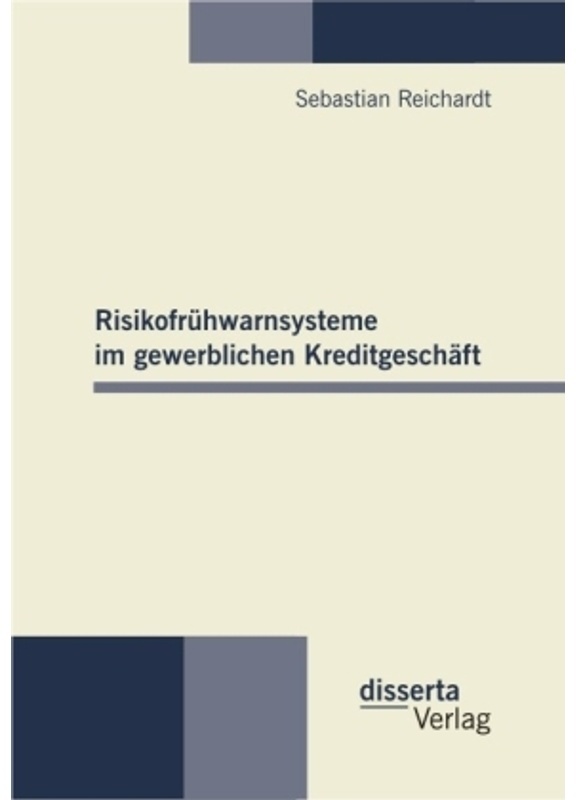 Risikofrühwarnsysteme Im Gewerblichen Kreditgeschäft - Sebastian Reichardt, Kartoniert (TB)