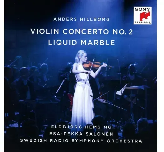 Hillborg: Violin Concerto No. 2 / Liquid Marble