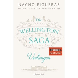 Die Wellington-Saga - Verlangen