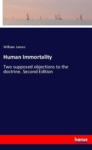 Human Immortality - William James  Kartoniert (TB)