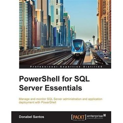 PowerShell for SQL Server Essentials als eBook Download von Donabel Santos