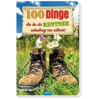 Trötsch Verlag Das witzige Buch für Rentner "100 Dinge, die du als Rentner unbedingt tun solltest!"