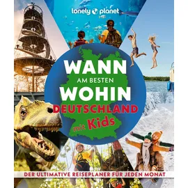 Mairdumont LONELY PLANET Bildband Wann am besten wohin Deutschland mit Kids