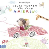 Baumhaus Medien Heute fahren wir nach Anderswo