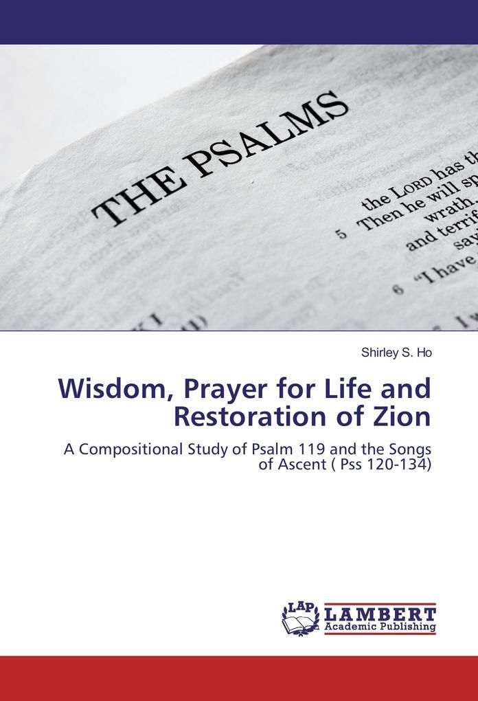 Wisdom Prayer for Life and Restoration of Zion: Buch von Shirley S. Ho