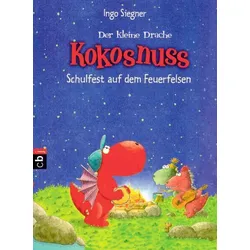 Der kleine Drache Kokosnuss - Schulfest auf dem Feuerfelsen (Bd. 5)
