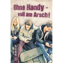 Ohne Handy - voll am Arsch!