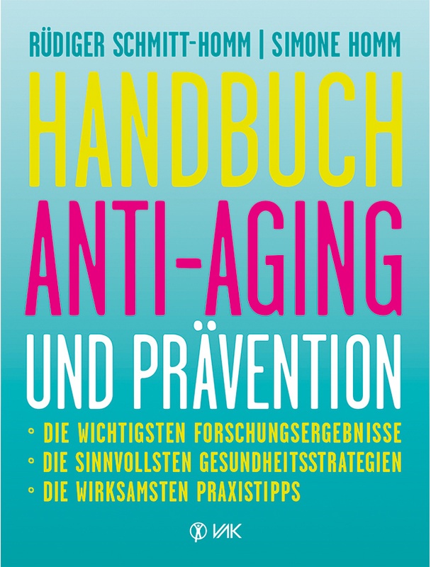 Handbuch Anti-Aging Und Prävention - Rüdiger Schmitt-Homm  Simone Homm  Kartoniert (TB)
