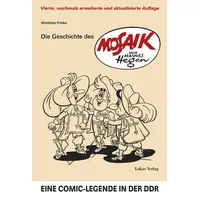 Lukas Verlag Die Geschichte des 'Mosaik' von Hannes Hegen