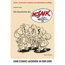 Lukas Verlag Die Geschichte des 'Mosaik' von Hannes Hegen
