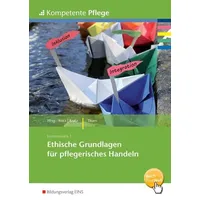 Westermann berufliche bildung Ethische Grundlagen für pflegerisches Handeln/SB