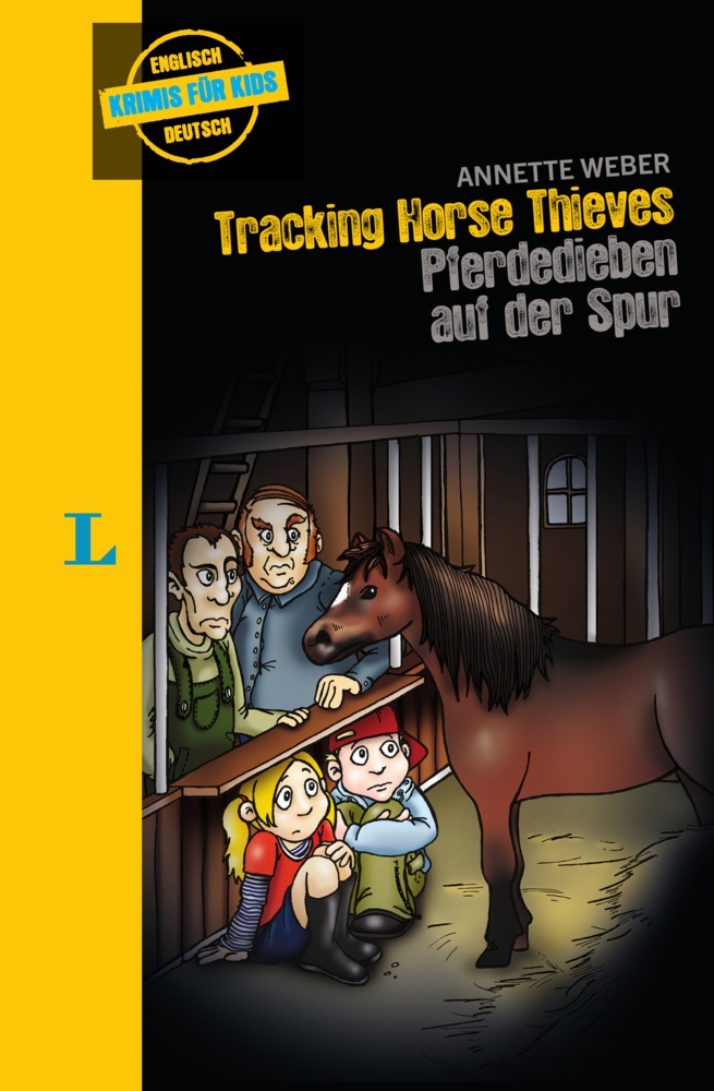 Langenscheidt Krimis Für Kids - Tracking Horse Thieves - Pferdedieben Auf Der Spur - Langenscheidt Krimis für Kids - Tracking Horse Thieves - Pferdedi