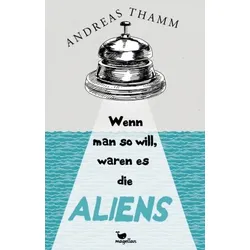 Wenn man so will, waren es die Aliens