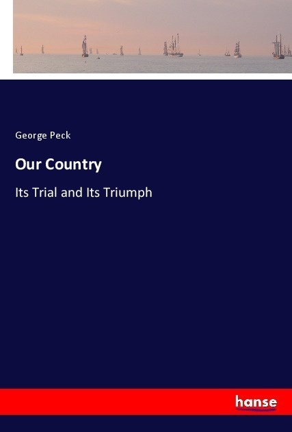 Our Country - George Peck  Kartoniert (TB)