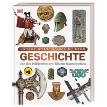 DK Verlag Dorling Kindersley Unsere Welt in 1000 Bildern. Geschichte