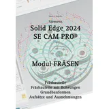 Books on Demand Solid Edge 2024 Se Cam Pro: Modul Fräsen