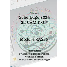 Books on Demand Solid Edge 2024 Se Cam Pro: Modul Fräsen