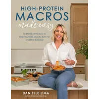 Page Street Publishing High-Protein Macros Made Easy: von Danielle