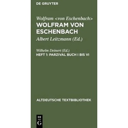 Wolfram von Eschenbach: Wolfram von Eschenbach / Parzival Buch I bis VI