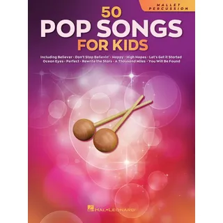 HAL LEONARD 50 Pop Songs for Kids for Mallet Percussion: For Mallet Percussion
