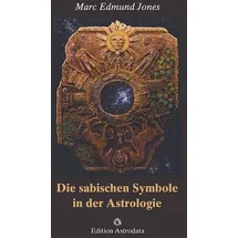 Edition Astrodata Die sabischen Symbole in der Astrologie