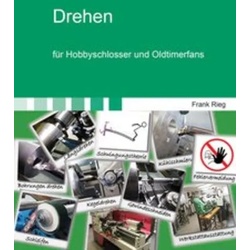 Drehen für Hobbyschlosser und Oldtimerfans