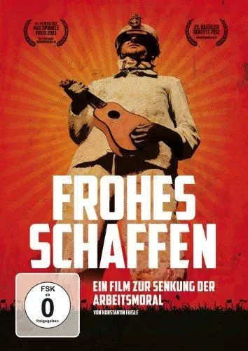 Frohes Schaffen - Ein Film zur Senkung der Arbeitsmoral [DVD] [2013] (Neu differenzbesteuert)