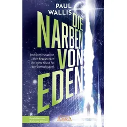 DIE NARBEN VON EDEN [empfohlen von Erich von Däniken]