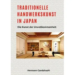 Traditionelle Handwerkskunst in Japan