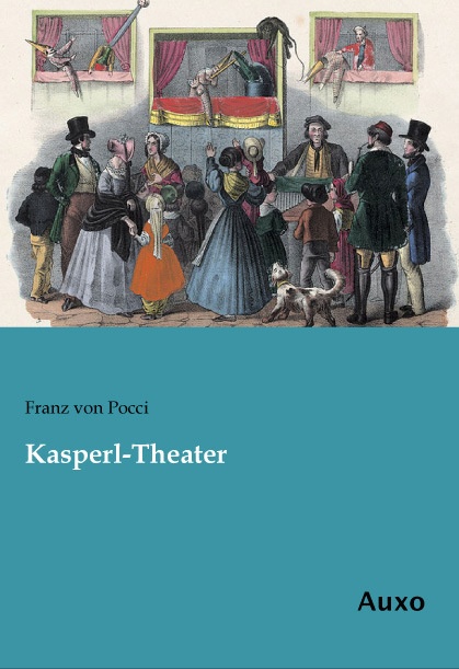 Kasperl-Theater - Franz von Pocci  Kartoniert (TB)