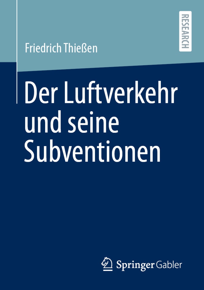 Der Luftverkehr Und Seine Subventionen - Friedrich Thießen  Kartoniert (TB)