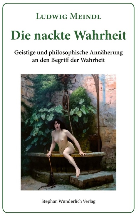 Die Nackte Wahrheit - Ludwig Meindl, Taschenbuch