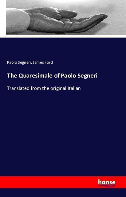 The Quaresimale Of Paolo Segneri - Paolo Segneri  James Ford  Kartoniert (TB)