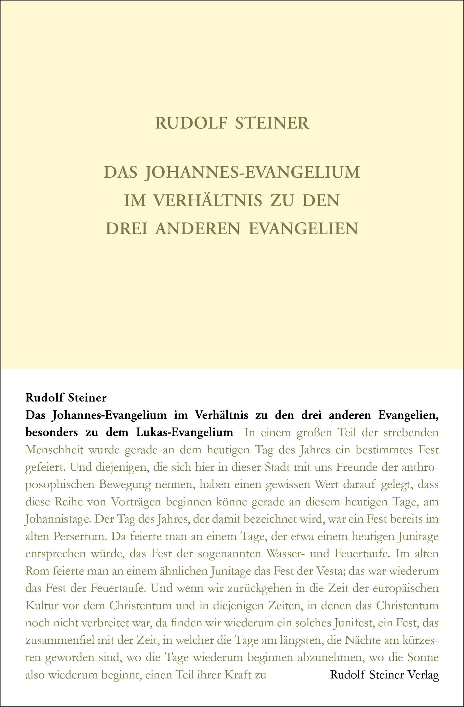 Das Johannes-Evangelium Im Verhältnis Zu Den Drei Anderen Evangelien  Besonders Zu Dem Lukas-Evangelium - Rudolf Steiner  Gebunden