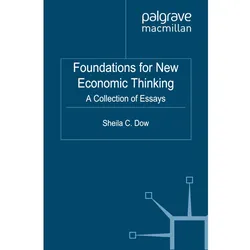 Foundations for New Economic Thinking, Fachbücher von Sheila C. Dow
