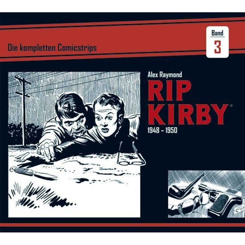 Rip Kirby - Die Kompletten Comicstrips: 3 Rip Kirby: Die Kompletten Comicstrips 1948 - 1950 - Alex Raymond, Ward Greene, Gebunden