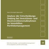 Analyse der Entscheidungsfindung bei Investitions- und Desinvestitionsmaßnahmen im Immobilien-Portfo, Fachbücher