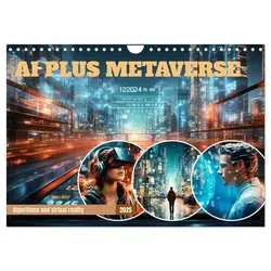 AI PLUS METAVERSE Algorithms and virtual reality (Wall Calendar 2025 DIN A4 landscape), CALVENDO 12 Month Wall Calendar