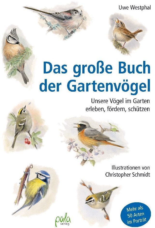 Das Große Buch Der Gartenvögel - Uwe Westphal  Gebunden