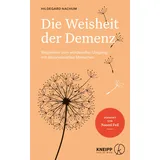 KNEIPP VERLAG Die Weisheit der Demenz / Hildegard Nachum/ Ulrike Zika, Gebunden