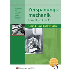 Zerspanungsmechanik Lernfelder 1 - 13. Schulbuch