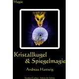 Kersken-Canbaz Kristallkugel & Spiegelmagie