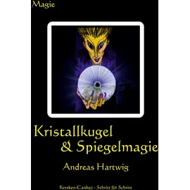 Kersken-Canbaz Kristallkugel & Spiegelmagie