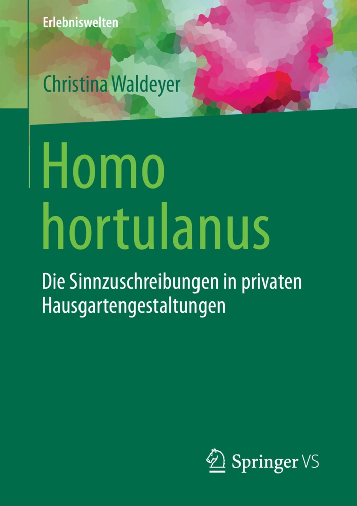 Homo Hortulanus - Christina Waldeyer  Kartoniert (TB)