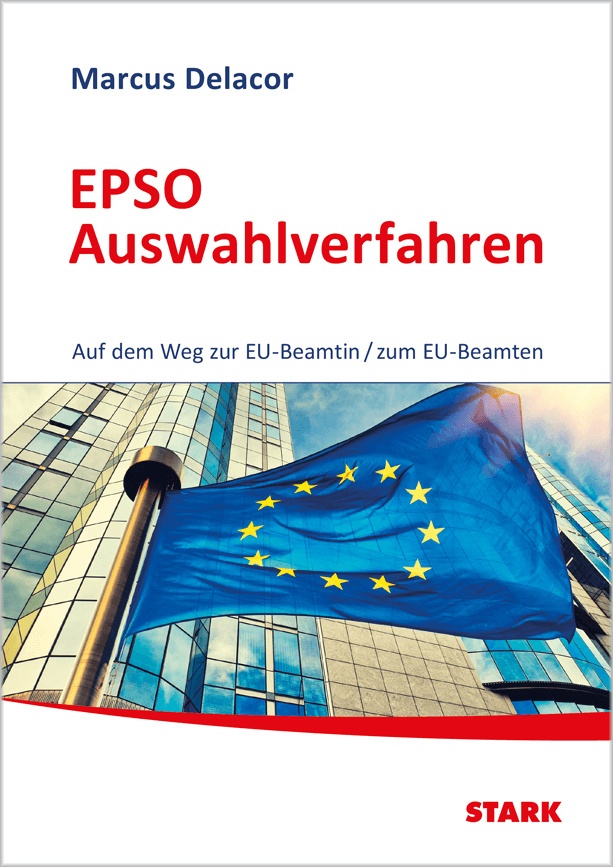 Stark Epso Auswahlverfahren - Auf Dem Weg Zur Eu-Beamtin/Zum Eu-Beamten - Marcus Delacor  Kartoniert (TB)