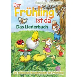 Verlag Stephen Janetzko Der Frühling ist da - 20 schönste Kinderlieder im Frühling